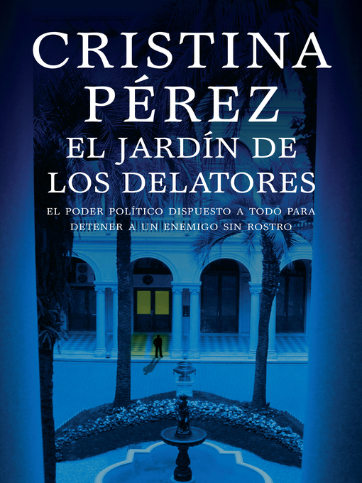 Title details for El jardín de los delatores by Cristina Pérez - Wait list
